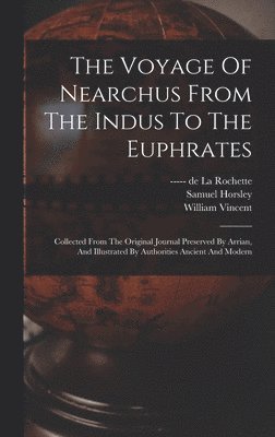 The Voyage Of Nearchus From The Indus To The Euphrates 1