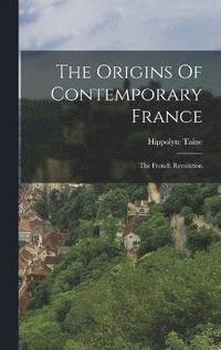 bokomslag The Origins Of Contemporary France
