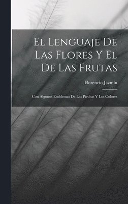 bokomslag Lenguaje De Las Flores Y El De Las Frutas