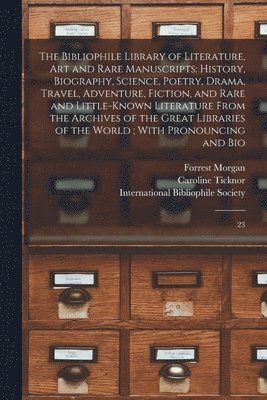 The Bibliophile Library of Literature, art and Rare Manuscripts 1