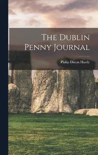 bokomslag The Dublin Penny Journal