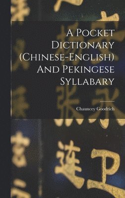 bokomslag Pocket Dictionary (chinese-english) And Pekingese Syllabary