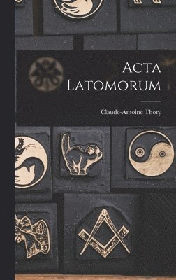 bokomslag Acta Latomorum