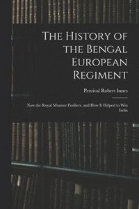 bokomslag History of the Bengal European Regiment