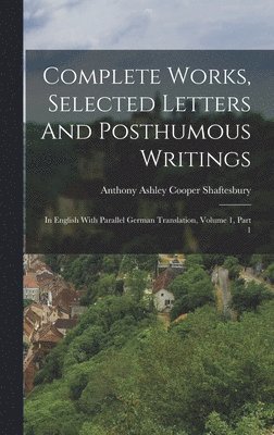 bokomslag Complete Works, Selected Letters And Posthumous Writings