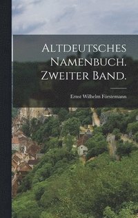 bokomslag Altdeutsches namenbuch. Zweiter Band.