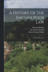 bokomslag A History Of The English Poor Law