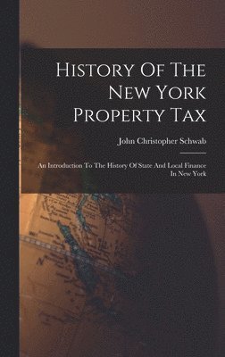 bokomslag History Of The New York Property Tax