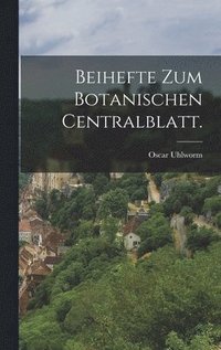 bokomslag Beihefte zum botanischen Centralblatt.