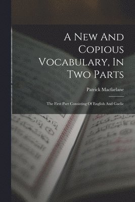 New And Copious Vocabulary, In Two Parts