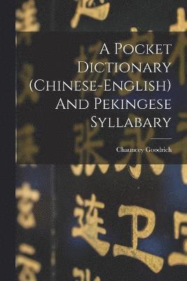 bokomslag A Pocket Dictionary (chinese-english) And Pekingese Syllabary