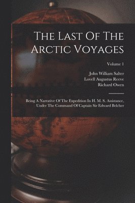 Edward Belcher, Richard Owen, John Richardson - Last Of The Arctic Voyages, Häftad