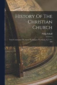 bokomslag History Of The Christian Church