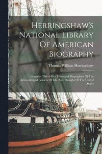 bokomslag Herringshaw's National Library Of American Biography