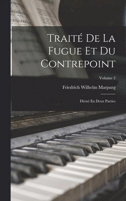 Friedrich Wilhelm Marpurg - Traité De La Fugue Et Du Contrepoint, Inbunden