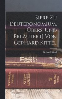 bokomslag Sifre Zu Deuteronomium. [bers. Und Erlutert] Von Gerhard Kittel