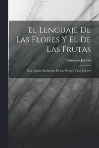 bokomslag Lenguaje De Las Flores Y El De Las Frutas