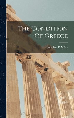 Jonathan Miller - Condition Of Greece, Inbunden
