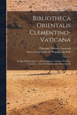 Bibliotheca Orientalis Clementino-vaticana