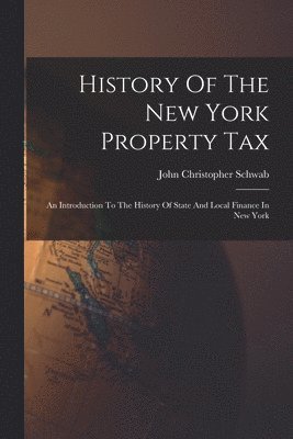 History Of The New York Property Tax 1