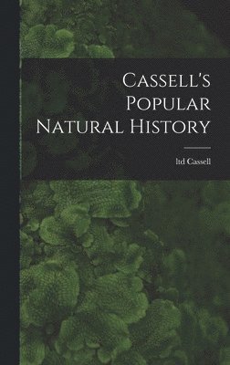 bokomslag Cassell's Popular Natural History