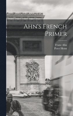 bokomslag Ahn's French Primer