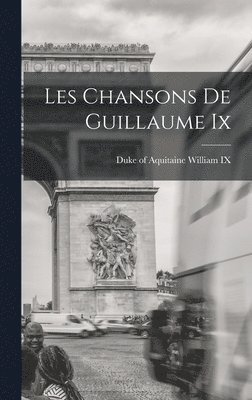 Les Chansons De Guillaume Ix 1