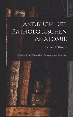 bokomslag Handbuch der pathologischen Anatomie