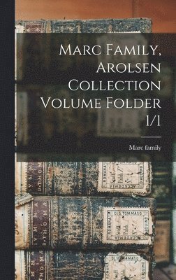 bokomslag Marc Family, Arolsen Collection Volume Folder 1/1