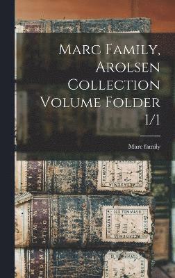 Marc Family, Arolsen Collection Volume Folder 1/1 1