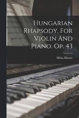 Hungarian Rhapsody, For Violin And Piano. Op. 43 1