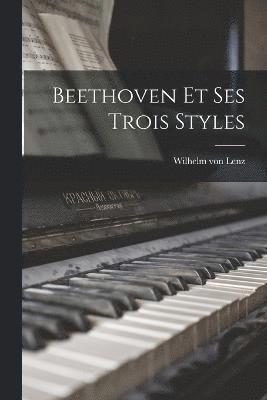 Beethoven Et Ses Trois Styles 1