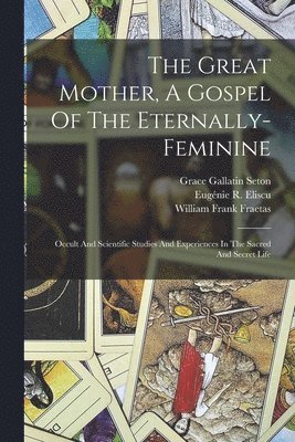 bokomslag The Great Mother, A Gospel Of The Eternally-feminine