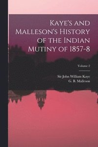 bokomslag Kaye's and Malleson's History of the Indian Mutiny of 1857-8; Volume 2