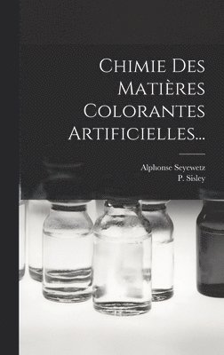 Chimie Des Matires Colorantes Artificielles... 1