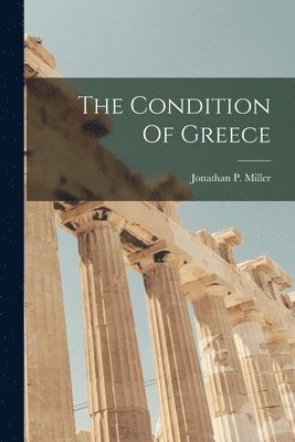 Jonathan Miller, Jonathan P.  [From Miller - Condition of Greece, Häftad