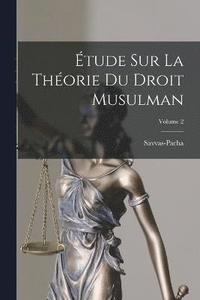 bokomslag tude Sur La Thorie Du Droit Musulman; Volume 2