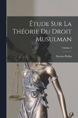 bokomslag tude Sur La Thorie Du Droit Musulman; Volume 2