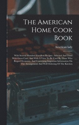 bokomslag American Home Cook Book
