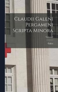 bokomslag Claudii Galeni Pergameni Scripta Minora; Volume 2