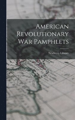 American Revolutionary War Pamphlets 1