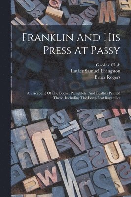 Franklin And His Press At Passy 1