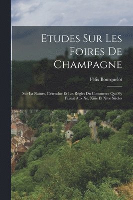 Etudes Sur Les Foires De Champagne 1