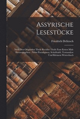 Friedrich Delitzsch - Assyrische Lesestücke, Häftad