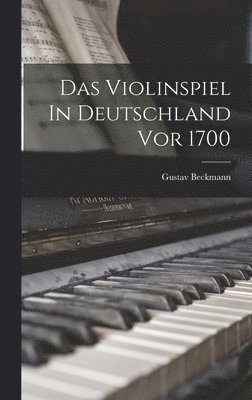 Violinspiel In Deutschland Vor 1700