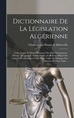 Dictionnaire De La Lgislation Algrienne 1