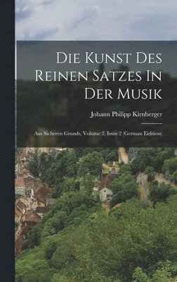 Johann Philipp Kirnberger - Kunst Des Reinen Satzes In Der Musik, Inbunden