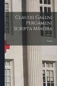 bokomslag Claudii Galeni Pergameni Scripta Minora; Volume 2