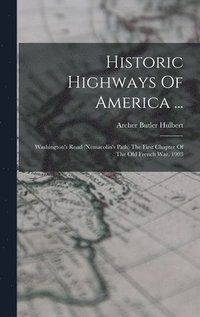 bokomslag Historic Highways Of America ...