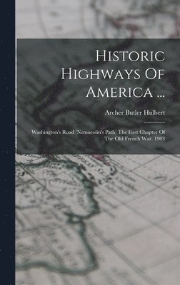 Historic Highways Of America ... 1